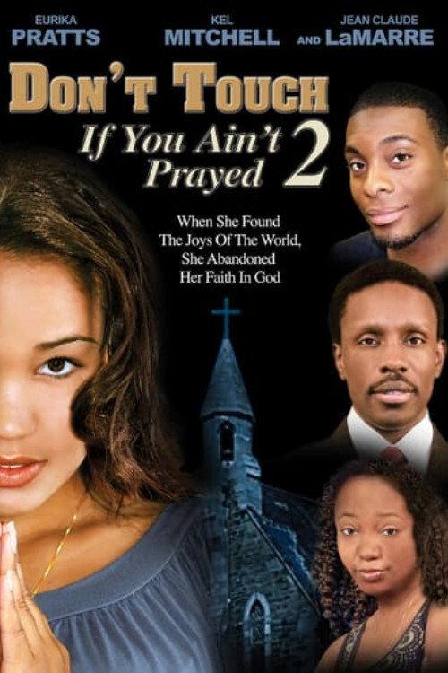 Don't Touch If You Ain't Prayed 2 2008 official movie poster