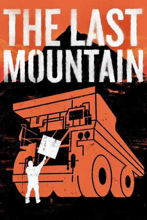 The Last Mountain 2011 official movie poster