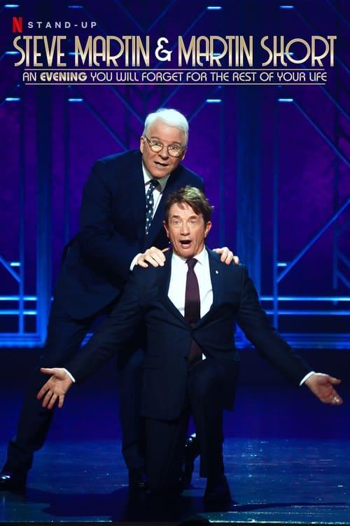 Steve Martin and Martin Short: An Evening You Will Forget for the Rest of Your Life 2018 official movie poster