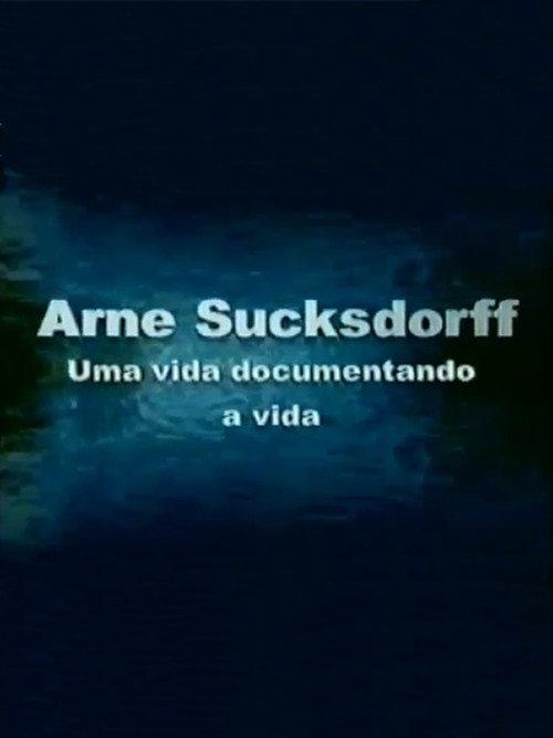 Arne Sucksdorff: Uma Vida Documentando a Vida 2004 official movie poster