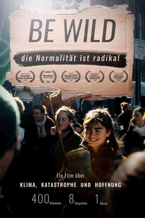 BE WILD - NORMALITY IS RADICAL 2019 official movie poster