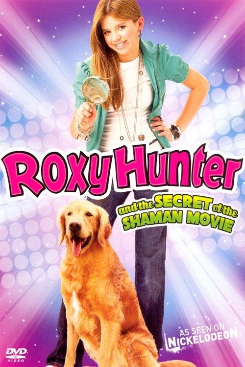 Roxy Hunter and the Secret of the Shaman 2008 official movie poster