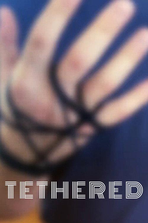 Tethered 2020 official movie poster