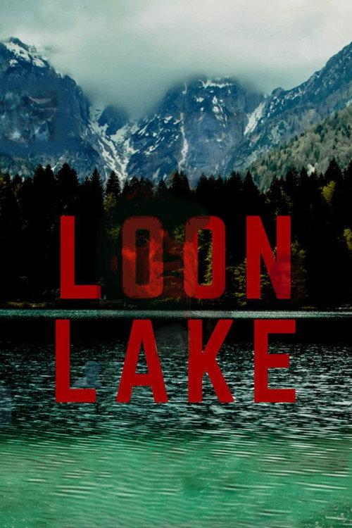 Loon Lake 2022 official movie poster
