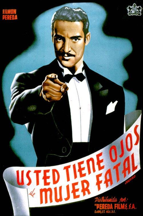Usted tiene ojos de mujer fatal 1947 official movie poster