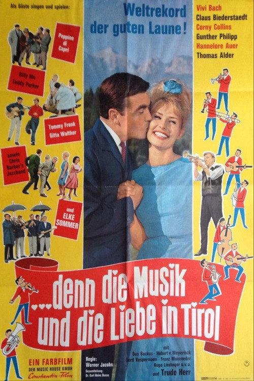 … denn die Musik und die Liebe in Tirol 1963 official movie poster