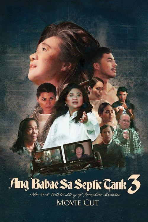 Ang Babae sa Septic Tank 3: The Real Untold Story of Josephine Bracken (Movie Cut) 2019 official movie poster