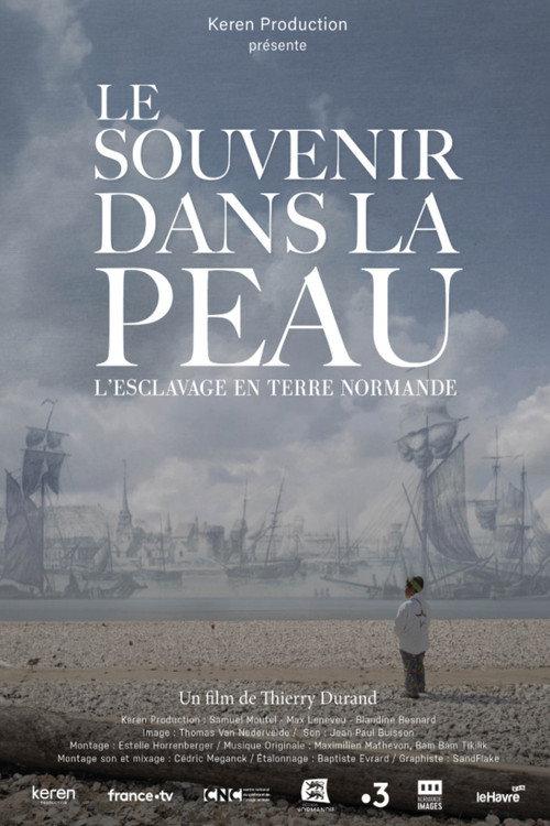 Le souvenir dans la peau, esclavage en terre normande 2023 official movie poster