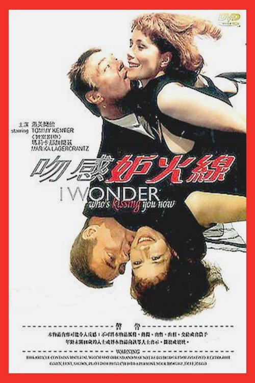 I Wonder Who's Kissing You Now 1998 official movie poster