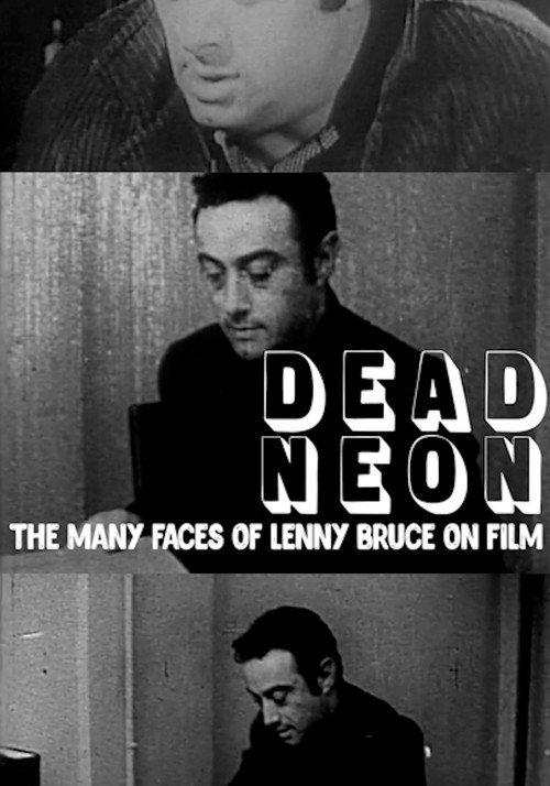 Dead Neon: The Many Faces of Lenny Bruce on Film 2023 official movie poster