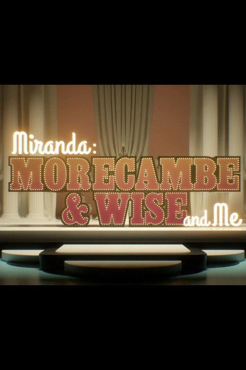 Miranda: Morecambe & Wise and Me 2017 official movie poster