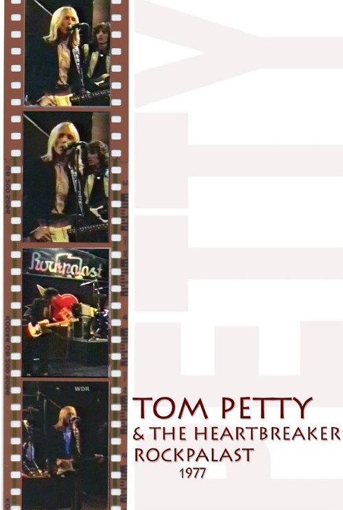 Tom Petty & The Heartbreakers: Live at Rockpalast 1977 official movie poster