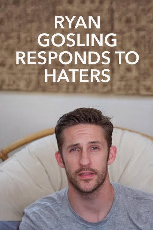 Ryan Gosling Responds to the Haters 2015 official movie poster