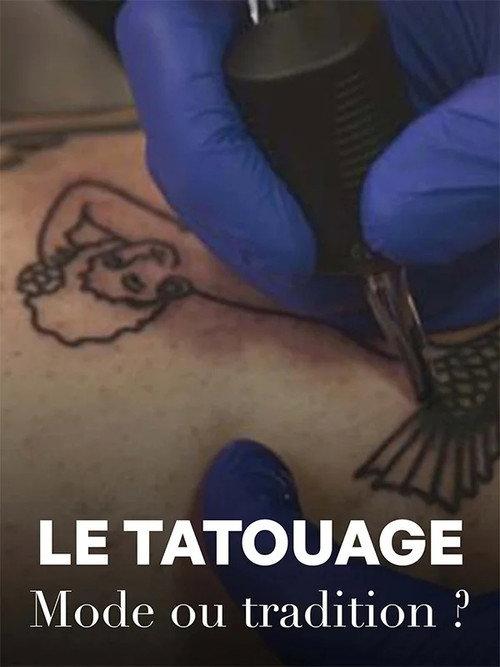 Le tatouage - Mode ou tradition ? 2023 official movie poster