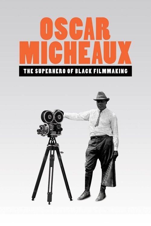 Oscar Micheaux: The Superhero of Black Filmmaking 2021 official movie poster