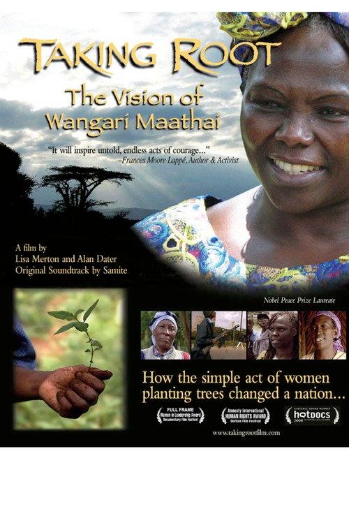 Taking Root: The Vision of Wangari Maathai 2008 official movie poster