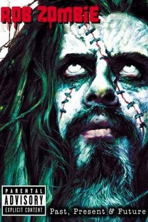 Rob Zombie: Past, Present & Future 2003 official movie poster