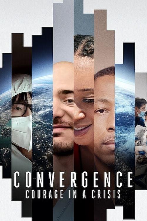 Convergence: Courage in a Crisis 2021 official movie poster