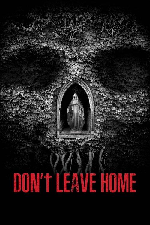 Don't Leave Home 2018 official movie poster