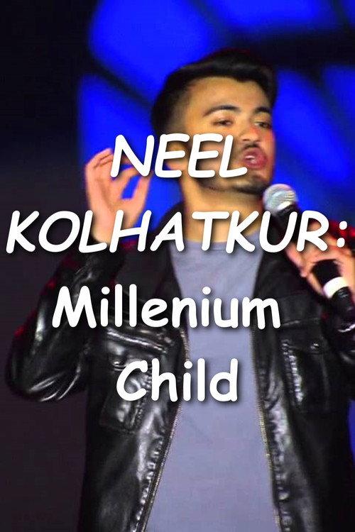 Neel Kolhatkur - Millennium Child 2017 official movie poster