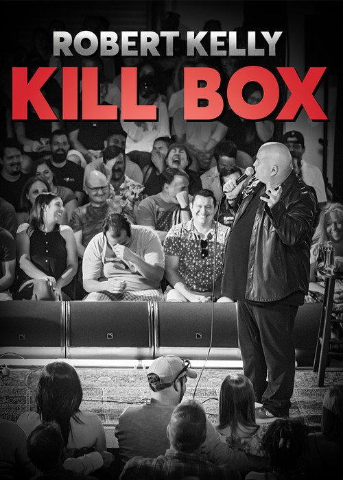 Robert Kelly: Kill Box 2022 official movie poster