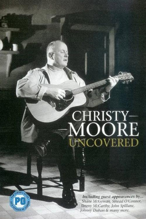 Christy Moore - Uncovered 2001 official movie poster