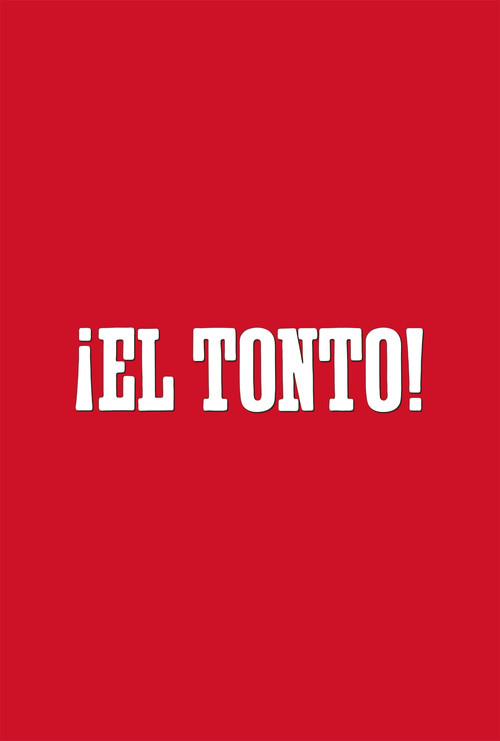¡El Tonto! 2012 official movie poster