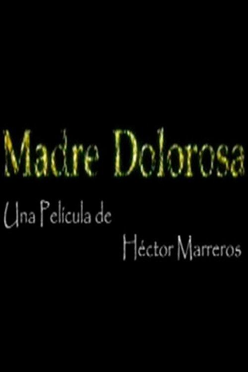 Madre Dolorosa 2008 official movie poster