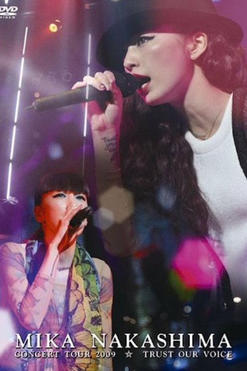 MIKA NAKASHIMA CONCERT TOUR 2009 TRUST OUR VOICE 2009 official movie poster