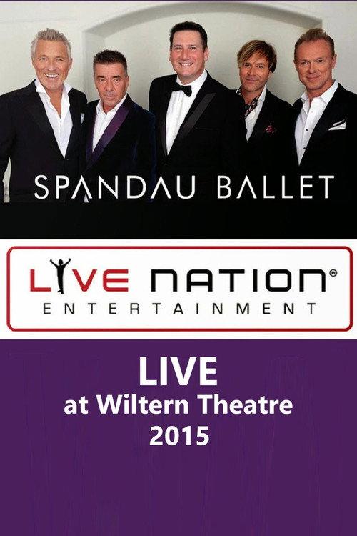 Spandau Ballet - LIVE at Wiltern Theatre 2015 official movie poster