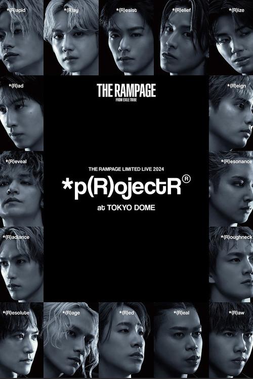 THE RAMPAGE LIMITED LIVE 2024 *p(R)ojectR® at TOKYO DOME 2025 official movie poster