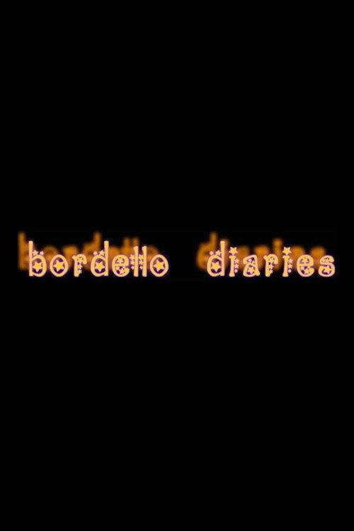 Bordello Diaries 2007 official movie poster
