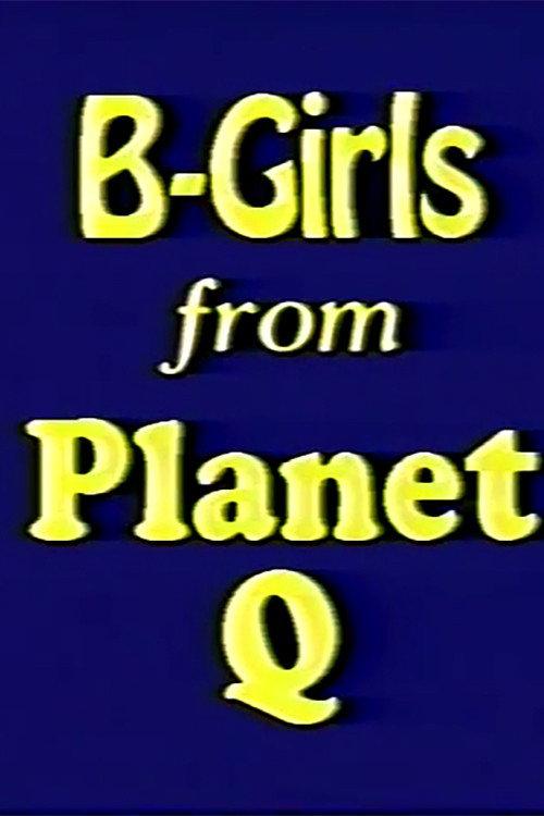 B-Girls from Planet Q 1991 official movie poster