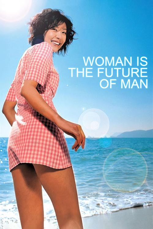 Woman Is the Future of Man 2004 official movie poster