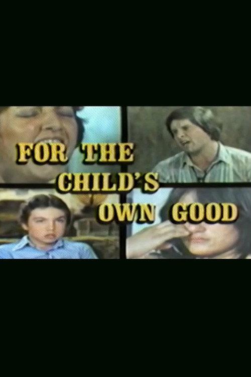 For The Child's Own Good 1980 official movie poster