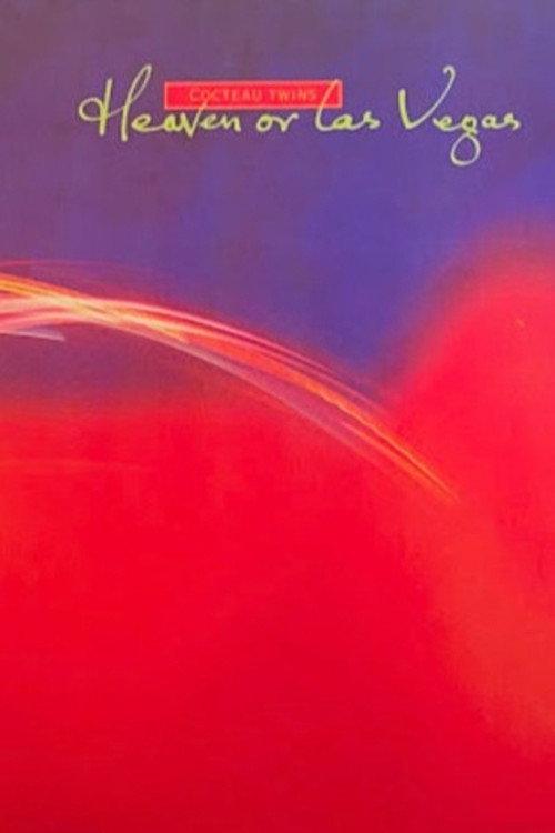 Cocteau Twins: Heaven or Las Vegas 1990 official movie poster