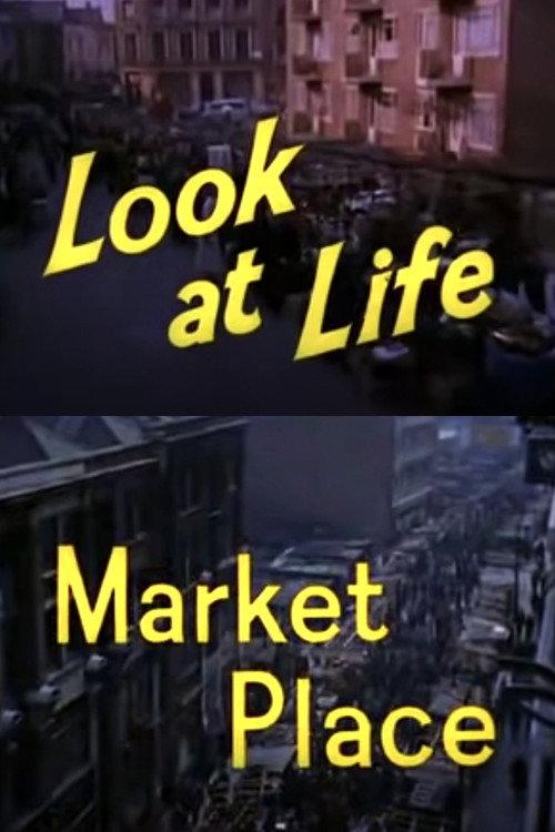 Look at Life: Market Place 1959 official movie poster