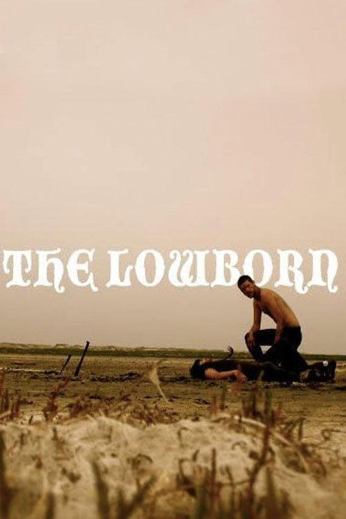 The Lowborn 2009 official movie poster