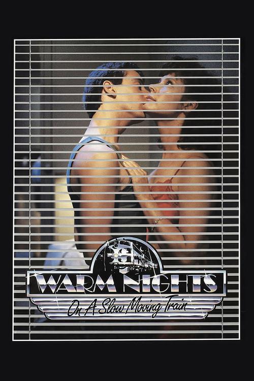 Warm Nights on a Slow Moving Train 1987 official movie poster