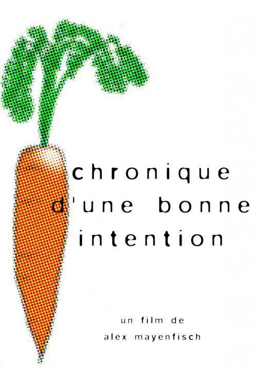 Chronique d'une bonne intention 2000 official movie poster