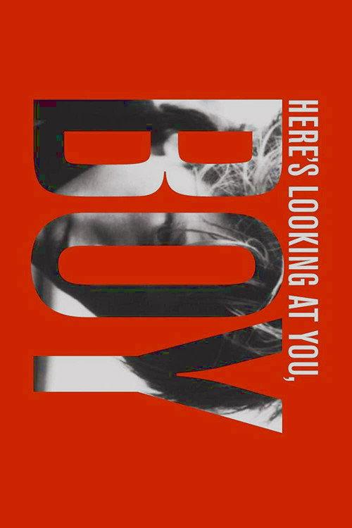 Here’s Looking at You, Boy 2007 official movie poster