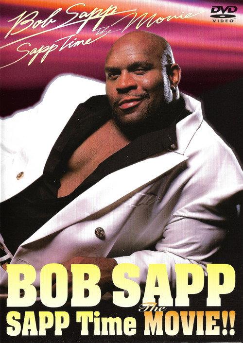 Bob Sapp: Sapp Time The Movie! 2003 official movie poster