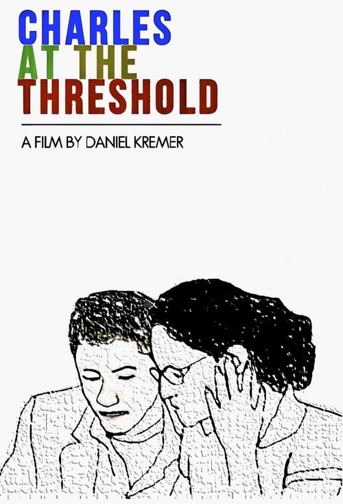 Charles at the Threshold 2006 official movie poster