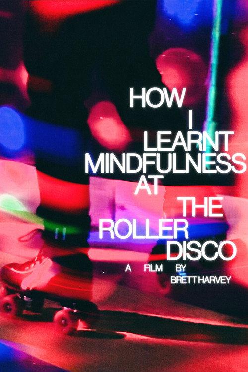 How I Learnt Mindfulness At The Roller Disco  official movie poster