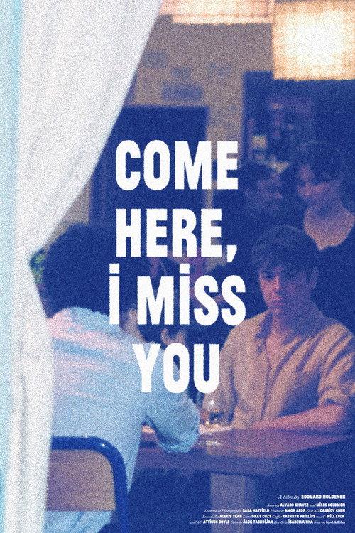 Come Here, I Miss You  official movie poster