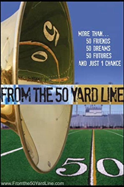 From The 50 Yard Line 2007 official movie poster