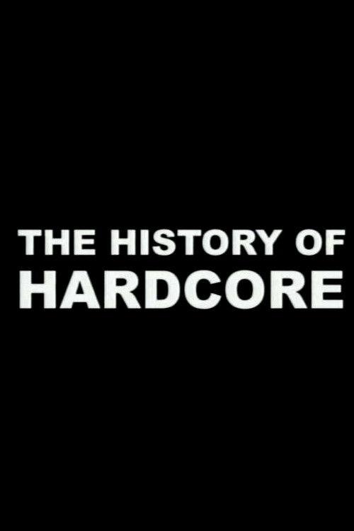 The History of Hardcore 2002 official movie poster