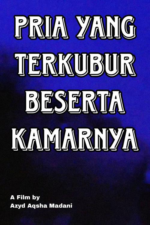 Pria yang Terkubur Beserta Kamarnya official movie poster