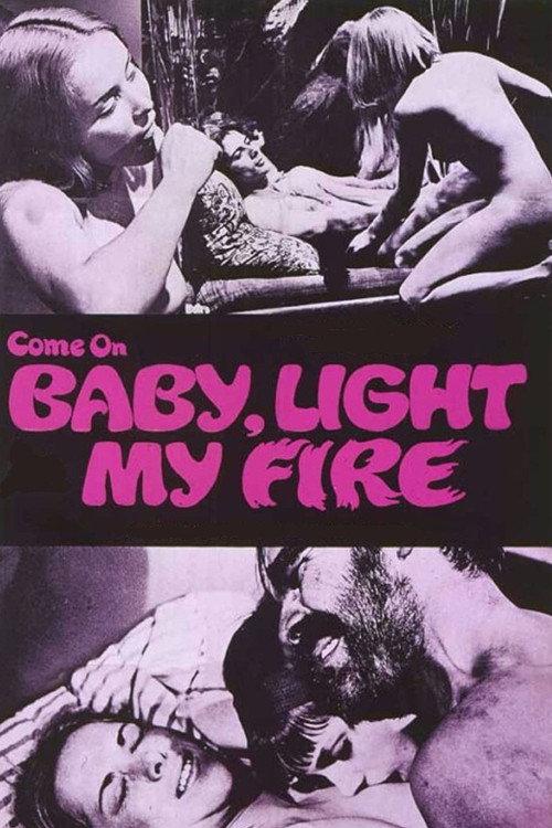 Come On Baby, Light My Fire 1969 official movie poster