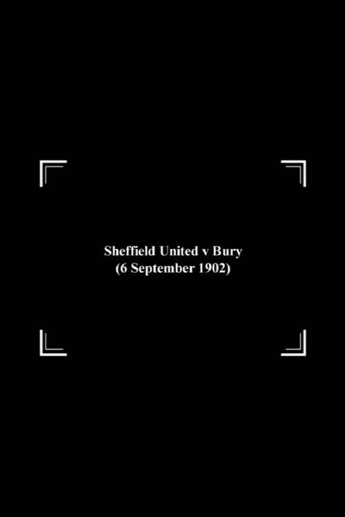 Sheffield United v Bury 1902 official movie poster